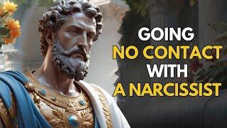 How to make "NO CONTACT" with a NARCISSIST work for you! Stoic Mindset