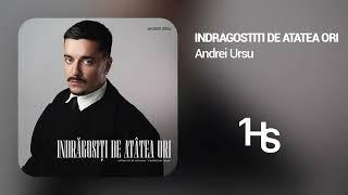 Andrei Ursu - Îndrăgostiți de atâtea ori | 1 Hour