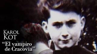 KAROL KOT - "EL VAMPIRO DE CRACOVIA"