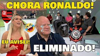 RONALDO FOI ZOADO! "CHORA RONALDO" CORINTHIANS ELIMINADO VAMOS RIR!