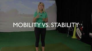 Mobility vs. Stability in the Golf Swing