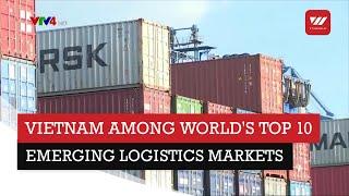 Vietnam among World's Top 10 Emerging Logistics Markets | VTV World