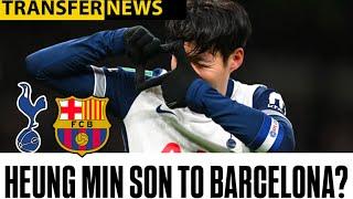 ️ GMTA | SON HEUNG-MIN TO BARCELONA?   | #transfernews #tottenham #spurs #sonheungmin #손흥민