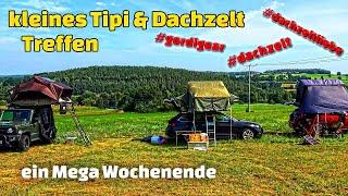 kleines Dachzelt & Tipizelt - Treffen mit Gleichgesinnten | Mega Wochendende