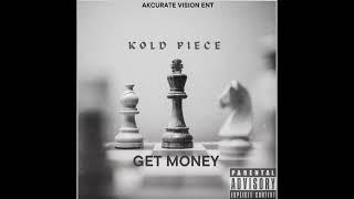 KOLD PIECE - GET MONEY