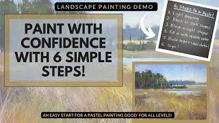 Paint with Confidence with 6 Simple Steps! Pastel Demo for All!