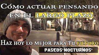 Cómo actuar pensando en el largo plazo #44