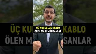 İzmir’de Ölen İnsanlar! Üç Kuruşluk Kablo