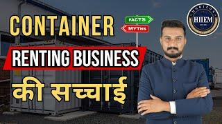 The Truth About the Container Renting Business By Sagar Agravat