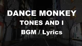 BGM DANCE MONKEY - TONES AND I 【Lyric With Guide Melody】