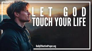 One Touch From God Can Change Your Entire Life | Blessed Morning Prayer To Start Your Day With God