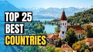 Top 25 Best Countries to Live in the World 2025