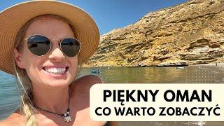 OMAN NA WŁASNĄ RĘKĘ ️ Najpiękniejsze miejsca i... super snorkeling! (+ koszty i organizacja)