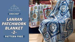 【EN002】Lanran Patchwork Blanket_Pt2 | Colorful Yunnan Series | Susan's Family