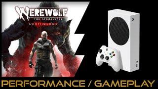 Xbox Series S | Werewolf The Apocalypse Earthblood | Performance / Gameplay