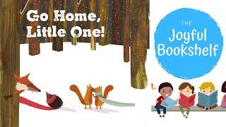 Go Home Little One | Read Aloud for Kids!