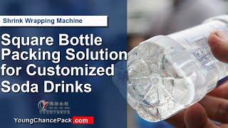 Shrink Wrapping Machine | Square Bottle Packing Solution for Customized Soda Drinks