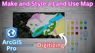 Digitize & Style a Land Use Map in ArcGIS Pro | Full Tutorial for Beginners