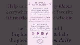  Launching June 1st  The Daily Bloom Project - spreading positivity on social media #positivity