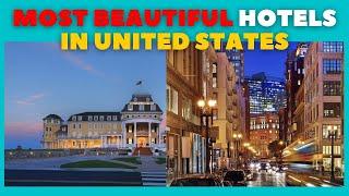 most beautiful hotels in united states