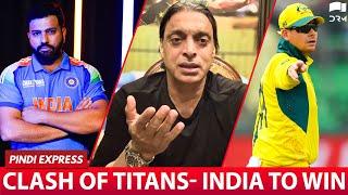 Clash of Titans- India to Win | #INDvAUS | Shoaib Akhtar