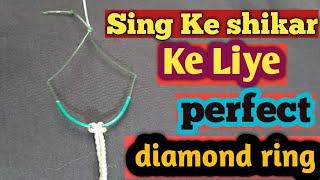 Sing Shikar Ke Liye Perfect Diamond Ring kaise bane! Hyderabad fishing techniques