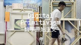 Gao Hang Solo Exhibition - Digital Primitivism