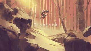 Copyright-free BGM "Mismatch" [Beyond Oblivion / Fate / Lofi / Alternative]