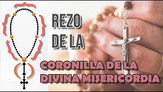 REZO DE LA CORONILLA DE LA DIVINA MISERICORDIA