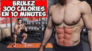 BRULEZ 300 CALORIES EN 10 MINUTES !