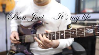 Bon Jovi - It's my life guitar covered by GT YUN