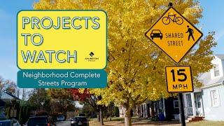 Projects To Watch: Neighborhood Complete Streets Program