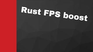 Rust FPS Boost Guide