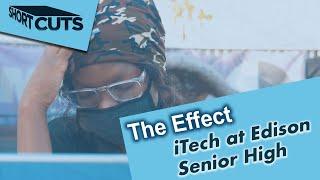 The Effect - iTech @ Edison Senior High