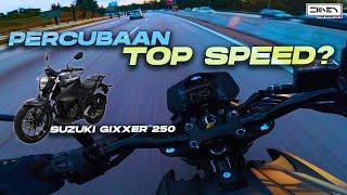 CUBA MENCARI TOP SPEED SEBENAR MOTOR GIXXER 250 NI | Suzuki Gixxer 250 Malaysia 2024 [4K]