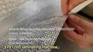 EPE Foam Laminating Machine / Polyethylene Foam Bonding Machine / Laminator