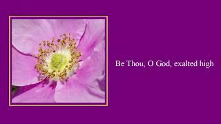 Be Thou, O God, exalted high