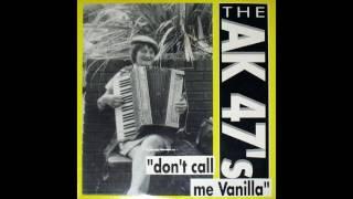 Tottenham AK47s - Don't Call Me Vanilla