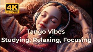 Tango Vibes - Chill Beats for Studying, Relaxing, and Focusing : Vol.8