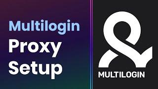 How to Add Proxies to Multilogin | Proxy Integration Tutorial