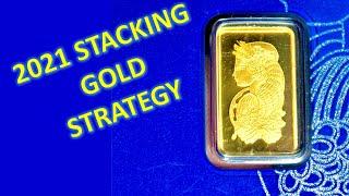GOLD STACKING STRATEGY 2021