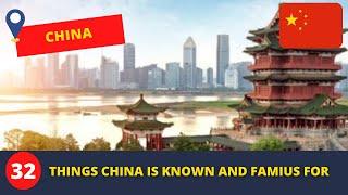 WHAT IS CHINA FAMOUS FOR - Travel Hot List