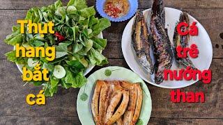 1265 l Thụt hang cá trê trắng về nướng than l Fish