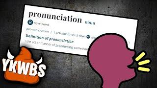 You Know What’s BS!? Word Pronunciations