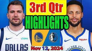 Golden State Warriors vs Dallas Mavericks 3rd Qtr Nov 12, 2024 Highlights | NBA SEASON