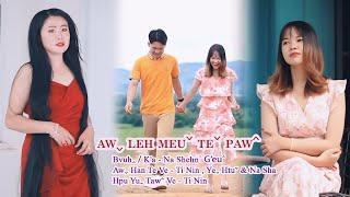 Awˬ Leh Meuˇ Teˇ Pawˆ - Na Shehnˉ G'euˆ #2023  Lahu Love Song# Offical MV..