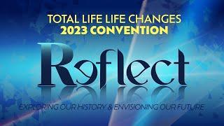 Reflect Total Life Changes 2023 Convention