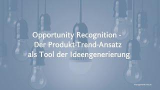 Opportunity Recognition - Produkt-Trend-Ansatz