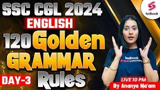 SSC CGL 2024 English | 120 Golden Grammar Rules (Day- 3) | By Ananya Ma'am