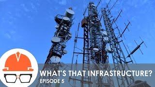 What's That Infrastructure? (Ep. 5 - Wireless Telecommunications)